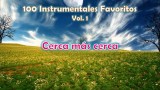 100 Instrumentales Favoritos vol. 1 – 051 Cerca mas cerca