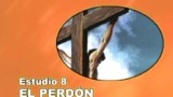 8 |  El Perdón | Serie de estudio: Dios Revela su Amor