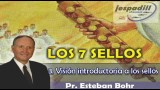 3/9 – Visión introductoria a los sellos – SERIE: LOS 7 SELLOS – PR. ESTABAN BOHR