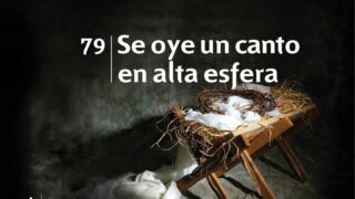 Himno 79 | Se oye un canto en alta esfera | Himnario Adventista