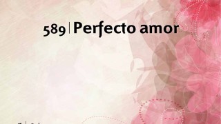 Himno 589 | Perfecto amor | Himnario Adventista