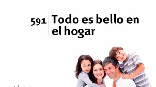 Himno 591 | Todo es bello en el hogar | Himnario Adventista