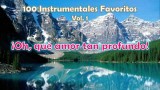 100 Instrumentales Favoritos vol. 1 – 005 Oh que amor tan profundo