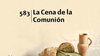 Himno 583 – La cena de la Comunión – NUEVO HIMNARIO ADVENTISTA CANTADO