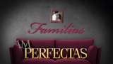 1 El Factor de las Prioridades: Familias [Im]Perfectas – Semana de la Familia 2014