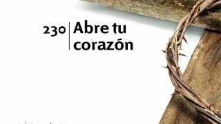Himno 230 | Abre tu corazón | Himnario Adventista