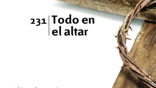 Himno 231 – Todos al altar – NUEVO HIMNARIO ADVENTISTA CANTADO