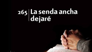 Himno 265 | La senda ancha dejaré | Himnario Adventista
