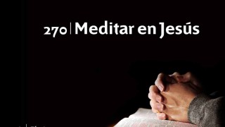 Himno 270 | Meditar en Jesús | Himnario Adventista