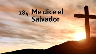 Himno 284 | Me dice el Salvador | Himnario Adventista