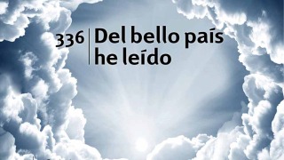 Himno 336 | Del bello país he leído | Himnario Adventista