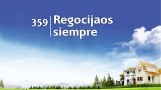 Himno 359 | Regocijaos siempre | Himnario Adventista