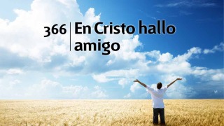 Himno 366 | En Cristo hallo amigo | Himnario Adventista