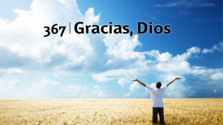 Himno 367 | Gracias, Dios | Himnario Adventista