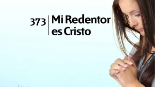 Himno 373 | Mi Redentor es Cristo | Himnario Adventista