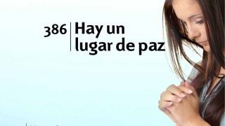Himno 386 | Hay un lugar de paz | Himnario Adventista