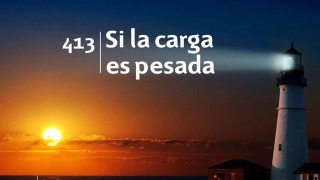 Himno 413 | Si la carga es pesada | Himnario Adventista