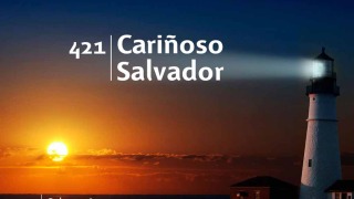 Himno 421 – Cariñoso Salvador – NUEVO HIMNARIO ADVENTISTA CANTADO
