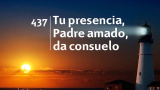 Himno 437 | Tu presencia, Padre amado da consuelo | Himnario Adventista