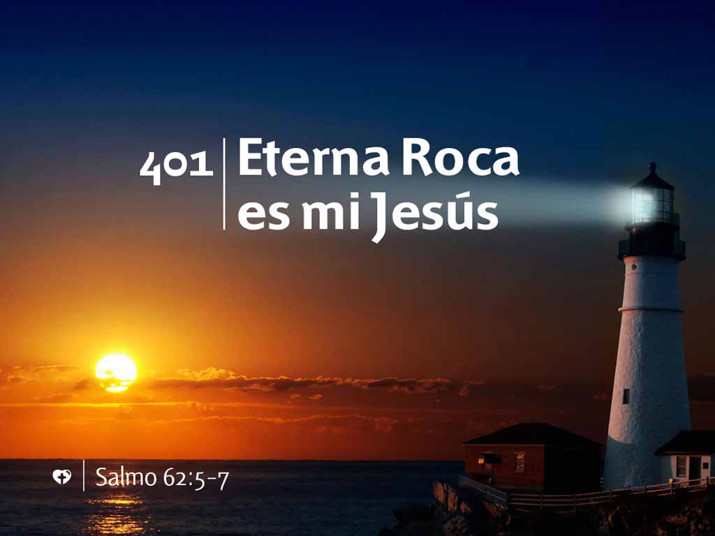 Himno 401  Eterna Roca es mi Jesús  Himnario Adventista 