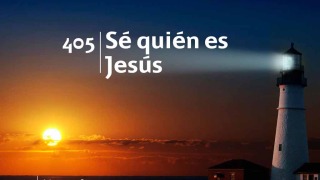 Himno 405 | Sé quién es Jesús | Himnario Adventista