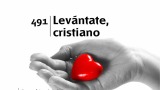 Himno 491 | Levántate, Cristiano | Himnario Adventista