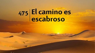 Himno 475 | El camino es escabroso | Himnario Adventista