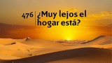 Himno 476 | ¿Muy lejos el hogar está? | Himnario Adventista
