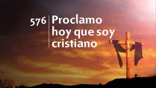 Himno 576 | Proclamo hoy que soy cristiano | Himnario Adventista