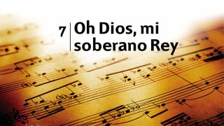 Himno 7 | Oh Dios, mi soberano Rey | Himnario Adventista