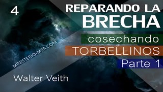 4 | Walter Veith | Reparando Brecha | Cosechando Torbellinos [ Parte 1 ]