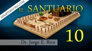 10 | El Santuario | Verdades Bíblicas  [Parte 1] | Conexiones Bíblicas | Dr. Jorge E. Rico