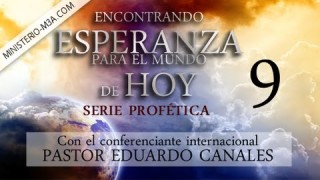 9 | Qué hay mas allá de las estrellas | Serie profética: “Encontrando Esperanza para el mundo de hoy” | Pastor Eduardo Canales