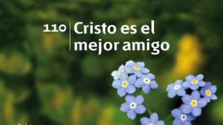 Himno 110 | Cristo es el mejor amigo | Himnario Adventista