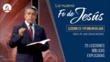 Lección 23 | Futuro revelado | La Fe de Jesús | Pr. Juan Carlos Márquez