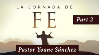 2 | Una Obediencia Parcial | Serie: La Jornada De Fe | Pr. Yoane Sánchez