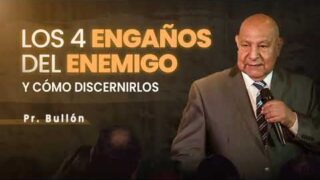Los 4 Engaños del Enemigo | Pastor Alejandro Bullón