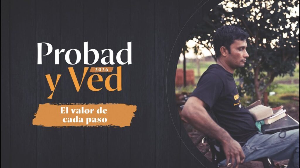 18 de abril 2026 | Probad y Ved 2026 | El valor de cada paso ...